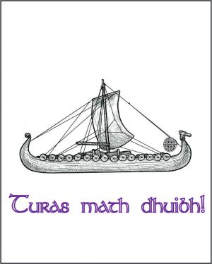 Turas math dhuibh!